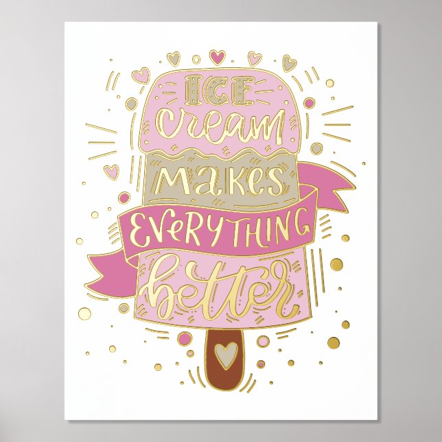 Ice Cream Makes Everything Better - Lettering Foil Prints (Front)