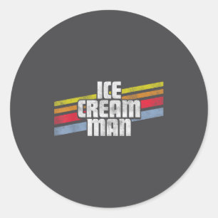 Ice Cream Man Funny Sayings Sarcastic Humor Joke G Classic Round Sticker