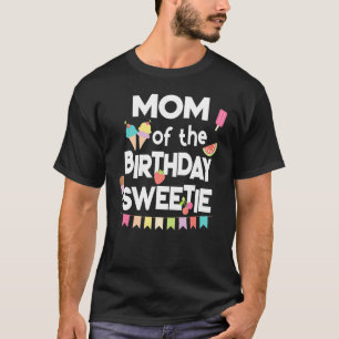 Ice Cream Party Mum Of The Birthday Sweetie 1 T-Shirt
