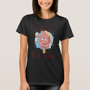 Ice Cream Popsicle Cone If You Can Read This Bring T-Shirt