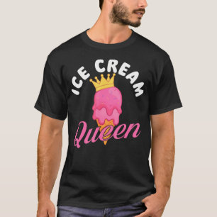 Ice Cream Queen - Ice Cream Lover Gelato Sweet Too T-Shirt