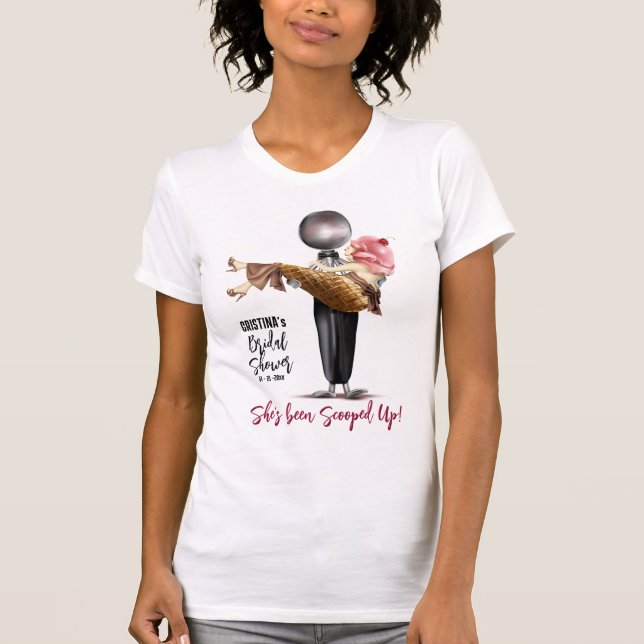 Ice cream Scooped Up Bridal Shower T-Shirt (Front)