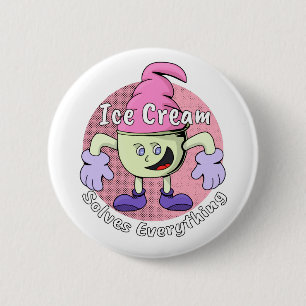 Ice Cream Solves Everything 6 Cm Round Badge