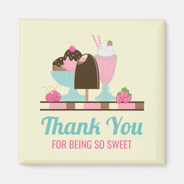 Ice Cream Sundae Thank You for being so sweet Magnet (Front)