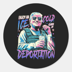 Ice Enjoy An Ice Cold Gl Of Deportation 3  Classic Round Sticker