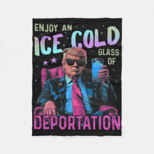 Ice Enjoy An Ice Cold Gl Of Deportation Fleece Blanket
