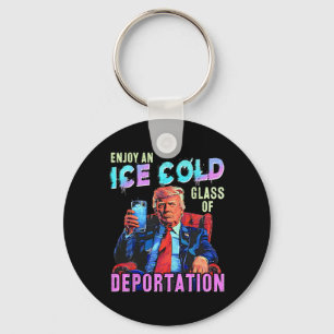 Ice Enjoy An Ice Cold Gl Of Deportation Key Ring