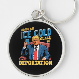 ICE Enjoy an Ice Cold Glass of Deportation  Key Ring