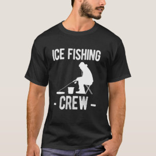 Ice Fishing Crew T-Shirt