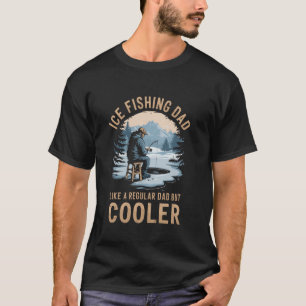 Ice Fishing Dad Design For Ice Hole Fishing Fisher T-Shirt