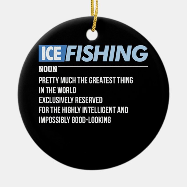 ICE Fishing Definition Ceramic Ornament (Front)