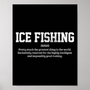 Ice Fishing Definition Funny Ice Fisherman Gift Poster