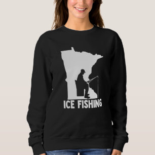 Ice Fishing Graphic Fishing Rod Ice Fisher Ice Fis Sweatshirt