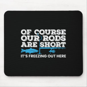Ice Fishing Short Rods Winter Ice Fishing  Mouse Pad