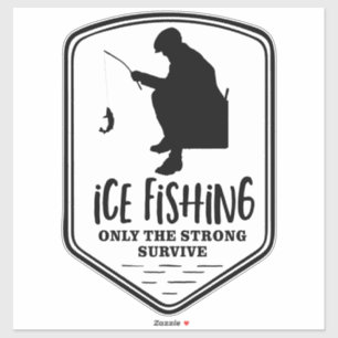 Ice Fishing Strong Survive Quote Winter Outdoors