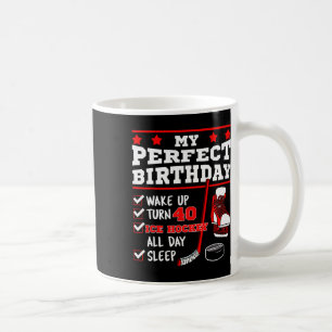 Ice Hockey 40th Perfect Birthday Party Player Spor Coffee Mug