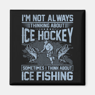 Ice Hockey And Ice Fishing Funny Fisherman Humour Magnet