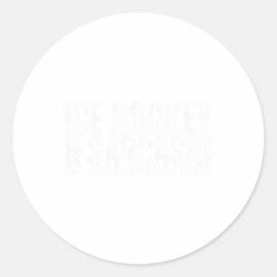 Ice Hockey And Sarcasm Funny Ice Hockey Player Classic Round Sticker
