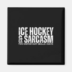 Ice Hockey And Sarcasm Funny Ice Hockey Player Magnet