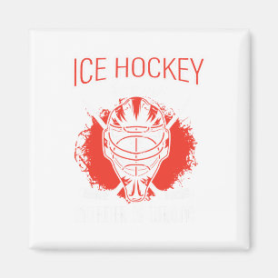 Ice Hockey Because Murder Is Wrong Ice Hockey Play Magnet