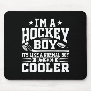 Ice Hockey Boy Like Normal Boy But Cooler Funny Ho Mouse Pad