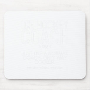 Ice Hockey Coach Definition Proud Funny Ice Hockey Mouse Pad