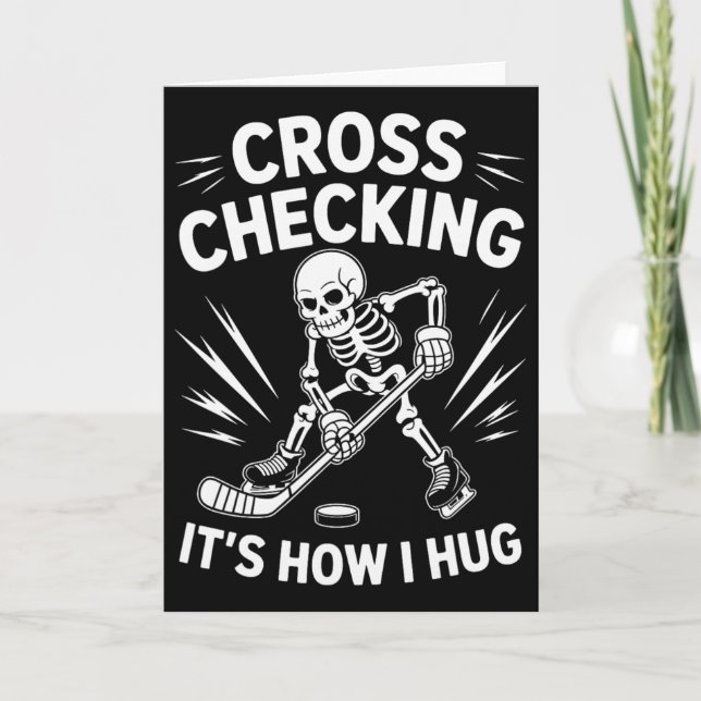 Ice Hockey Coach Player, Cross Checking It's How I Card (Front)