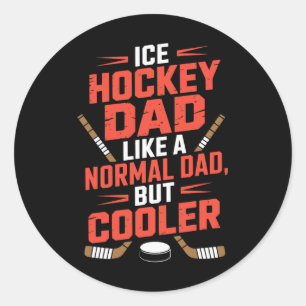 Ice Hockey Dad Like A Normal Dad But Cooler Classic Round Sticker