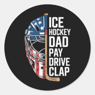 Ice Hockey Dad Pay Drive Clap Classic Round Sticker