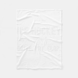 Ice Hockey Dad Pay Drive Clap Fleece Blanket