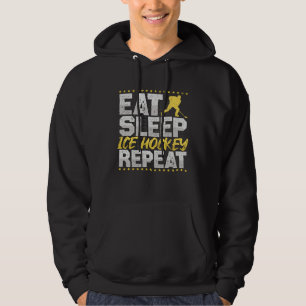 Ice Hockey Eat Sleep Repeat Hockey Hobby Ice Hocke Hoodie