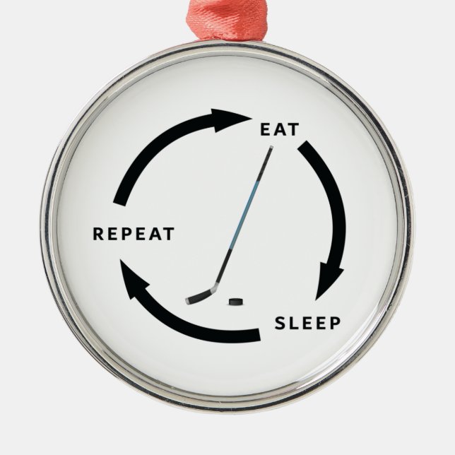 Ice Hockey Eat Sleep Repeat Sports Fan Saying Metal Ornament (Front)