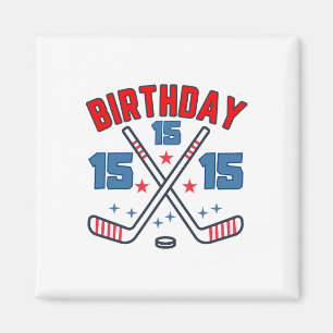 Ice Hockey Fifth-teen Birthday Boy 15th Party Boys Magnet