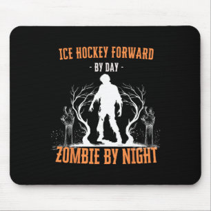 Ice Hockey Forward By Day Zombie By Night Funny Ha Mouse Pad