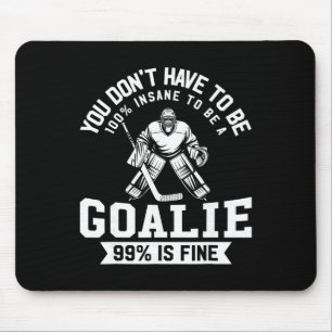 Ice Hockey Funny Hockey Goalie Goalkeeper Man Woma Mouse Pad