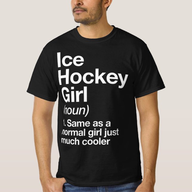 Ice Hockey Girl Definition  Fun & Sassy Sports Tee (Front)