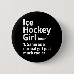 Ice Hockey Girl Definition Funny Cool Hockey Woman 6 Cm Round Badge