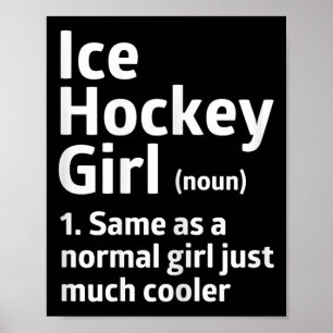 Ice Hockey Girl Definition Funny Cool Hockey Woman Poster