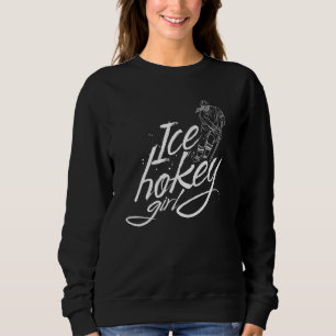 Ice Hockey Girl Player Coach Team Hobby Sweatshirt