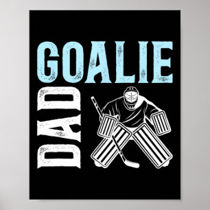 Ice Hockey Goalie Dad Of An Ice Hockey Goalkeeper Poster