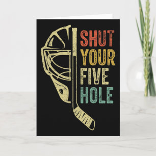 Ice Hockey Goalie Funny Shut Your Five Hole Retro  Card