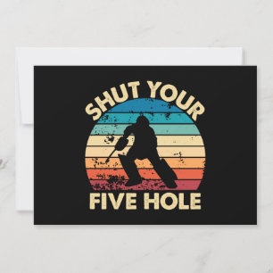 Ice Hockey Goalie Funny Shut Your Five Hole Retro Invitation