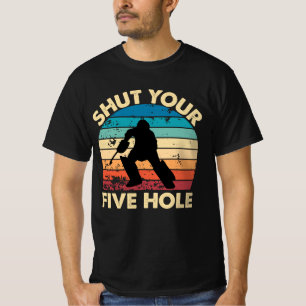 Ice Hockey Goalie Funny Shut Your Five Hole Retro T-Shirt