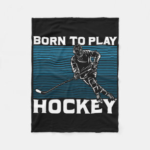 Ice Hockey Goalie Gift Idea Born To Play Hockey Fleece Blanket