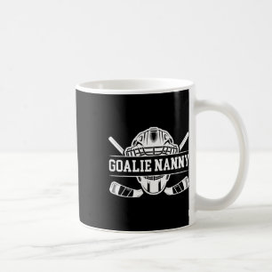 Ice Hockey Goalie Nanny Of A Hockey Keeper Nanny G Coffee Mug