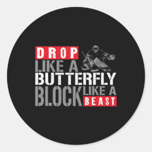 Ice Hockey Goalie Vintage Goalkeeper Drop Like A B Classic Round Sticker