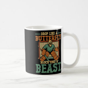 Ice Hockey Goalie Vintage Goalkeeper Drop Like A B Coffee Mug