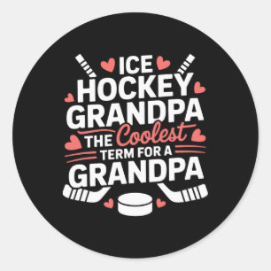Ice Hockey Grandpa The Coolest Term For A Grandpa Classic Round Sticker