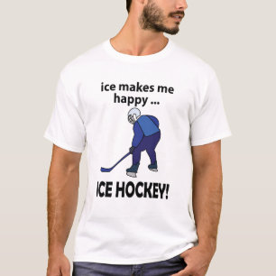 Ice Hockey Ice Makes Me Happy Ice Hockey T-Shirt