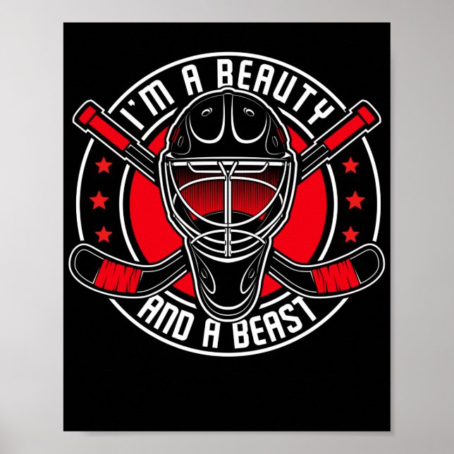 Ice Hockey IM A Beauty And A Beast Player Team Poster (Front)